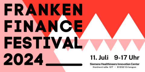 Zum Artikel "11.07.2024: Franken Finance Festival 2024"